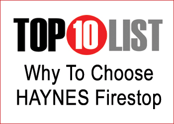 Top Ten Reasons to Use HAYNES Firestop for Your Next Project